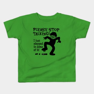 Stop Talking-black Kids T-Shirt